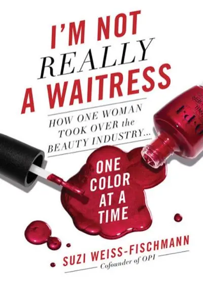 I'm Not Really a Waitress by Suzi Weiss-Fischmann